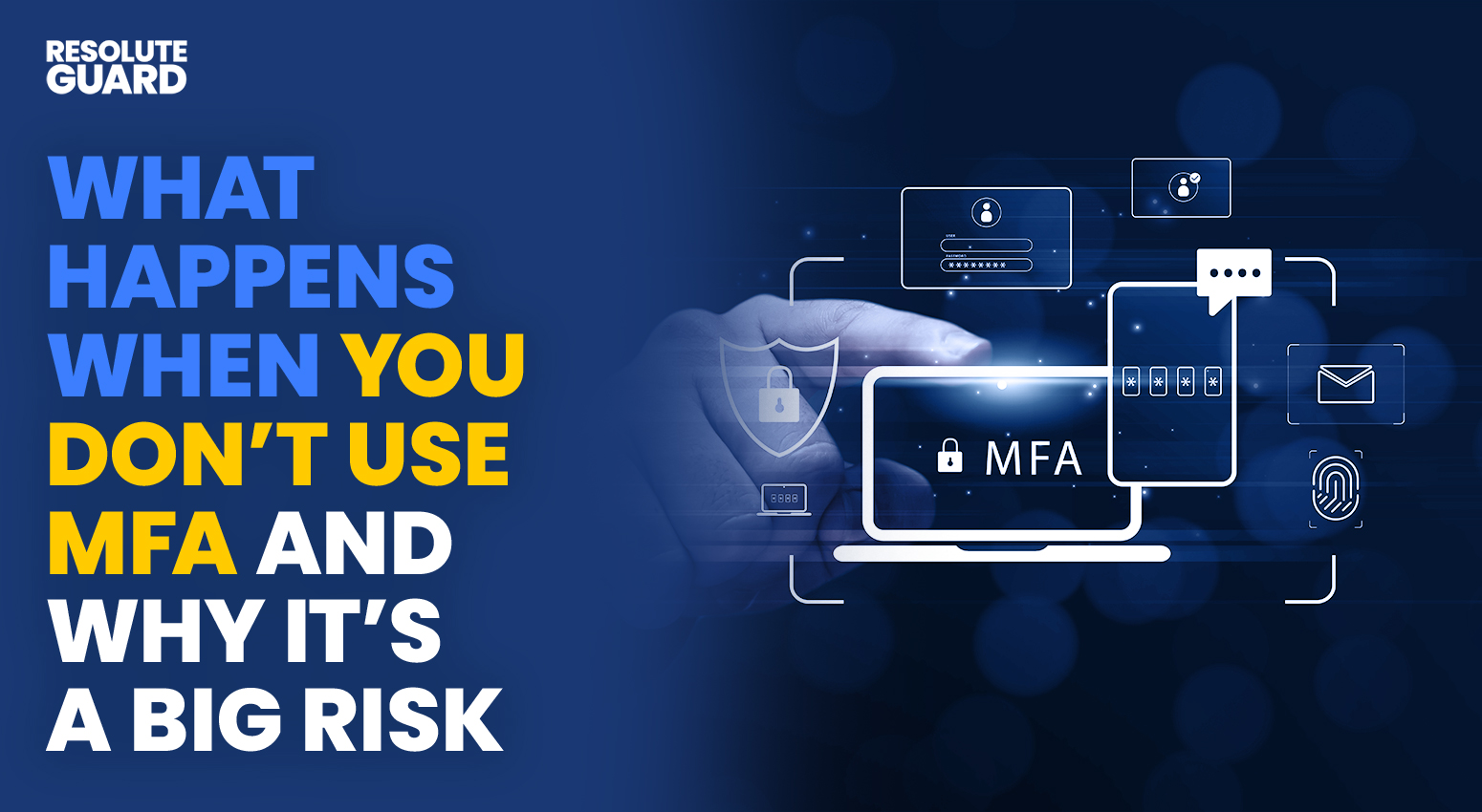 What-Happens-When-You-Don’t-Use-MFA—And-Why-It’s-a-Big-Risk