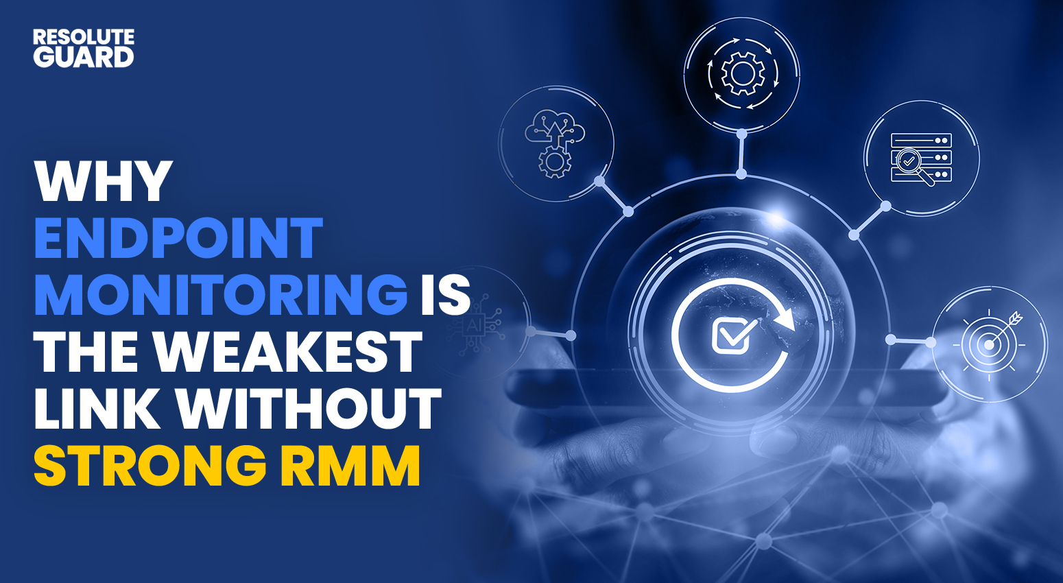 Why-Endpoint-Monitoring-Is-The-Weakest-Link-Without-Strong-RMM