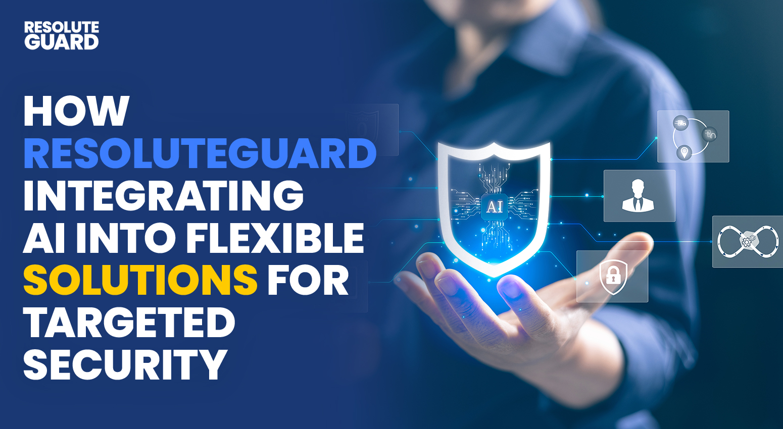 How-ResoluteGuard-Integrating-AI-into-Flexible-Solutions-for-Targeted-Security