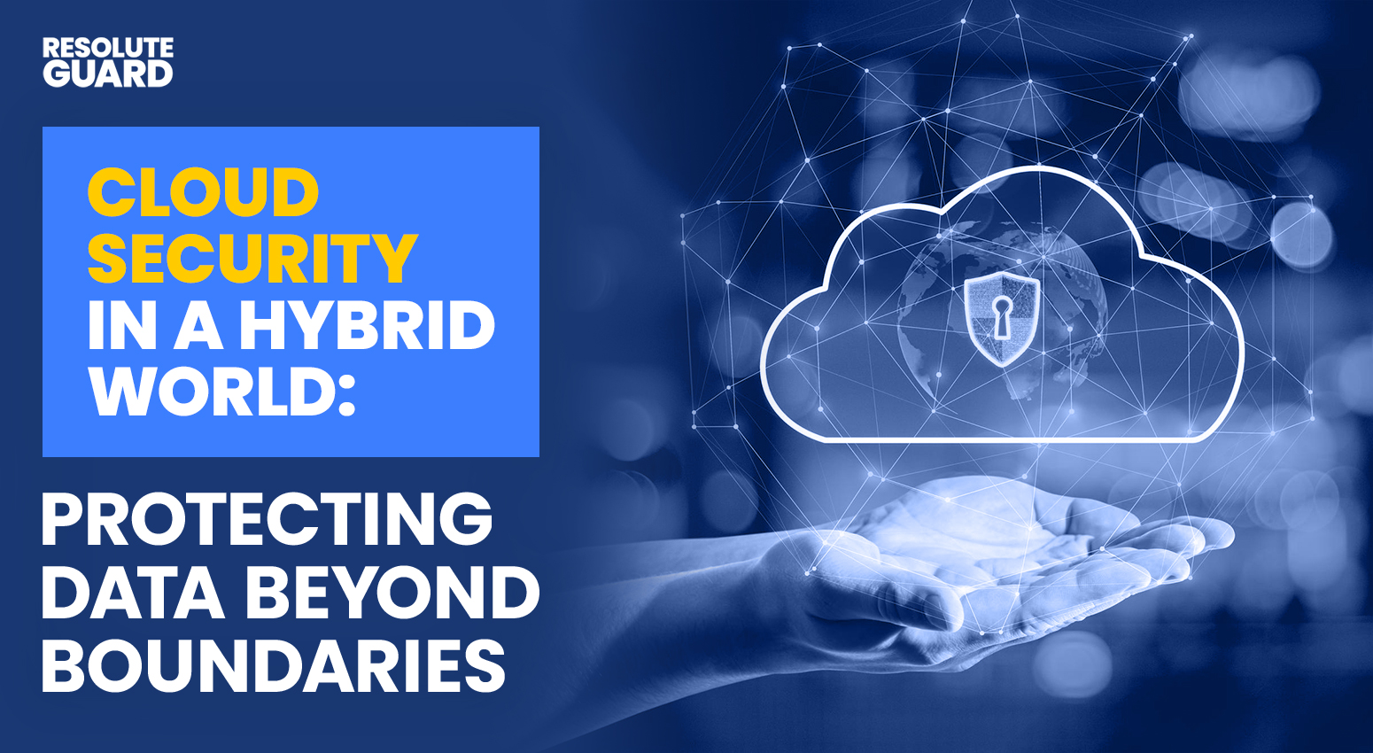 Cloud-Security-in-a-Hybrid-World-Protecting-Data-Beyond-Boundaries