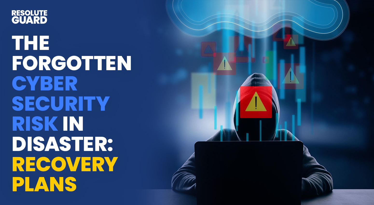 The-Forgotten-Cybersecurity-Risk-in-Disaster-Recovery-Plans