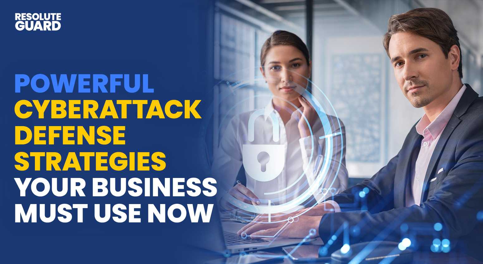 Powerful-Cyberattack-Defense-Strategies-Your-Business-Must-Use-Now