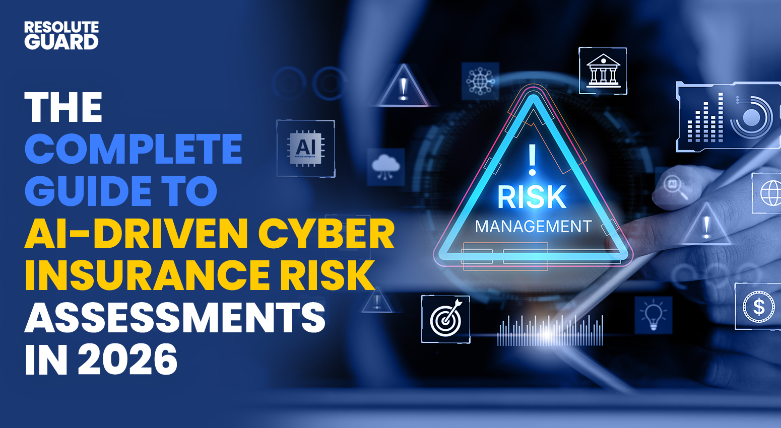 The-Complete-Guide-To-AI-Driven-Cyber-Insurance-Risk-Assessments-In-2026